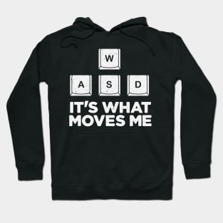 WASD It's What Moves Me Hoodie